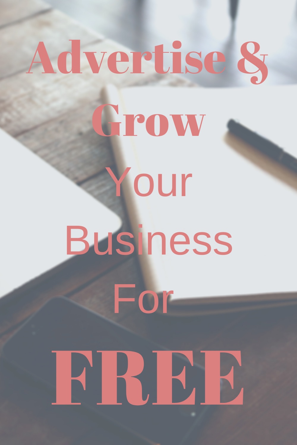 How to grow and advertise your business without paying for it